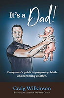 It's A Dad! Craig Wilkinson