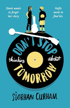 Don't Stop Thinking about Tomorrow Siobhan Curham