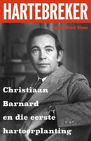 Hartebreker: Christiaan Barnard en die eerste hartoorplanting James-Brent Styan
