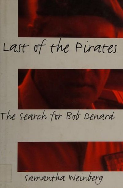 Last of the Pirates The Search for Bob Denard Samantha Weinberg