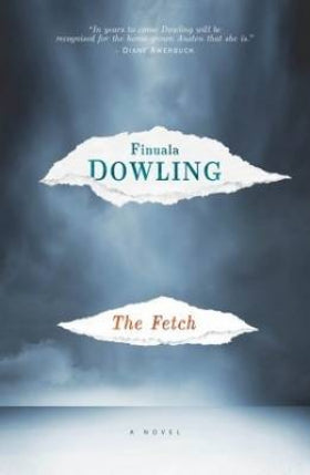 The Fetch - Finuala Dowling