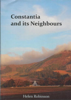 Constantia and its neighbours Helen Robinson (signed)