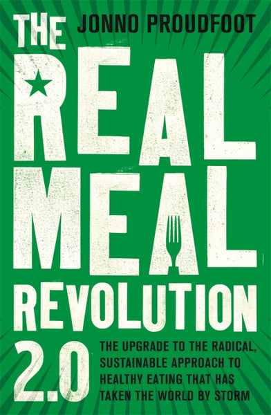 Real Meal Revolution 2. 0 Jonno Proudfoot