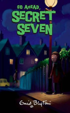 Go Ahead, Secret Seven Enid Blyton