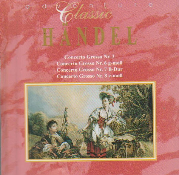 Handel - Concerto Grosso 3, 6 g-moll, 7 B-Dur, 8 e-moll