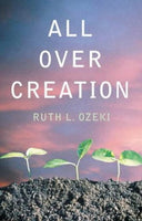 All Over Creation Ozeki, Ruth L.