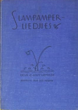 Slampamper Liedjies C. Louis Leipoldt (1st uitgawe 1936)