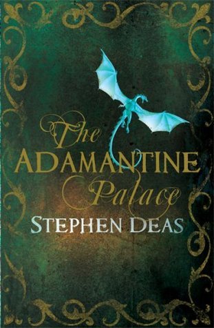 The Adamantine Palace - Stephen Deas