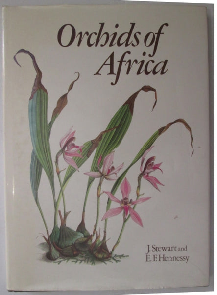 Orchids of Africa - J. Steward and E.F Hennessy (signed by co-authors).