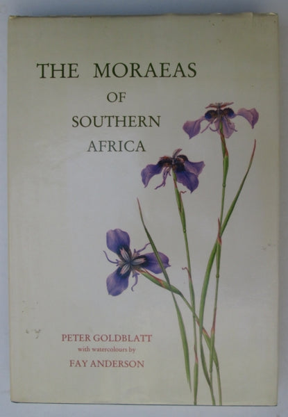 The Moraeas of Southern Africa - Peter Goldblatt - Watercolours Fay Anderson