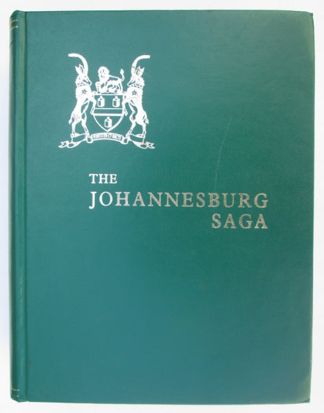 The Johannesburg Saga - John R. Shorten (Signed and Inscribed by author)