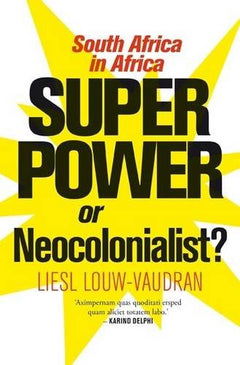 Superpower or neocolonialist? Liesl Louw-Vaudran