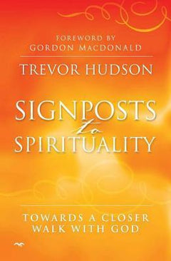 Signposts to Spirituality - Trevor Hudson