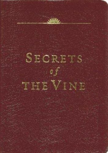 Secrets of the Vine: Breaking Through to Abundance Bruce Wilkinson