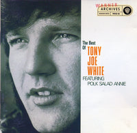 Tony Joe White - The Best Of Tony Joe White Featuring Polk Salad Annie