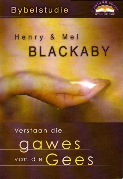 Verstaan die gawes van die Gees Henry & Mel Blackaby