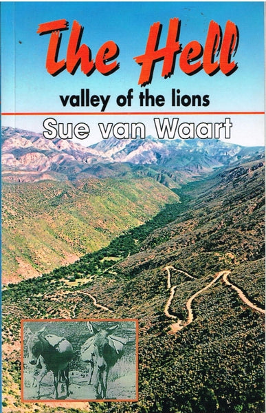 The Hell valley of lions - Sue van Waart