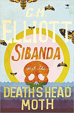 Sibanda and the Death's Head Moth C. M. Elliott