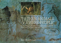 When animals were people Bert Woodhouse (Bushman paintings)