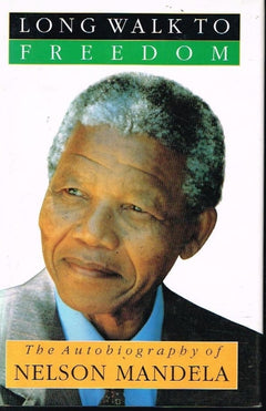Long walk to freedom Nelson Mandela (1st edition Macdonald Purnell 1994 )