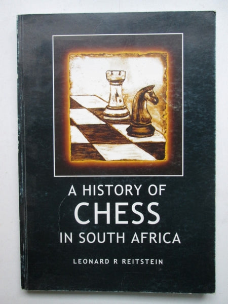A history of chess in South Africa Leonard R Rietstein (Signed)
