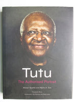 Tutu the authorized portrait Allister Sparks and Mpho A Tutu