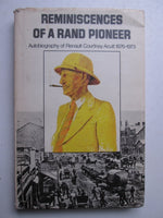 Reminiscences of a Rand pioneer Renault Courtney Acutt 1876-1973 ed. Walter Sauders (Signed)