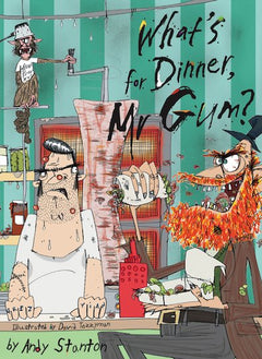 What's for Dinner, Mr Gum? - Andy Stanton