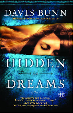 Hidden in Dreams: A Novel - Davis Bunn