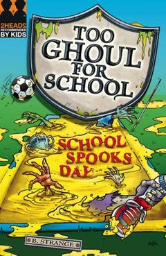 School Spooks Day (Too Ghoul for School)  B. Strange