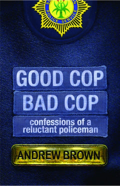 Good Cop, Bad Cop -  Andrew Brown