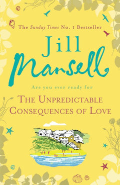 The Unpredictable Consequences of Love - Jill Mansell