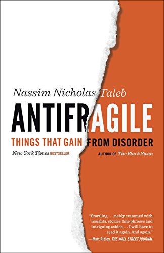 Antifragile Things That Gain from Disorder Nassim Nicholas Taleb