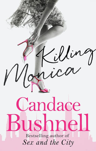 Killing Monica Candace Bushnell
