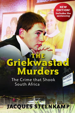 Griekwastad Murders The Crime that Shook South Africa Jacques Steenkamp