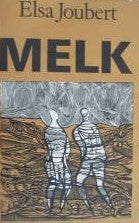 Melk. Kortverhale deur Elsa Joubert (1ste uitgawe 1980)