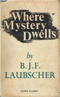 Where mystery dwells by B J F Laubscher