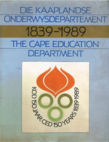 Die Kaaplandse Onderwysdepartement The Cape Education Department 1839 - 1989, Borman, Martie