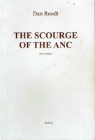 The scourge of the ANC two essays Dan Roodt