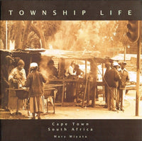 Township life Cape Town South Africa by Mary Miyata