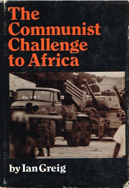 The communist challenge to Africa by Ian Greig