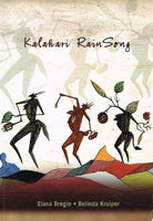 Kalahari rain song by Elana Bregin Belinda Kruiper