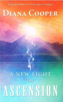 A new light on ascension Diana Cooper