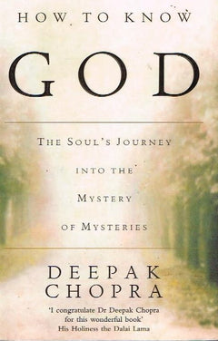 How to know God Deepak Chopra