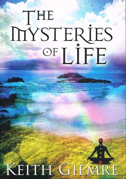 The mysteries of life Keith Giemre