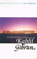 A treasury of Kahlil Gibran