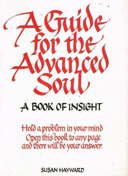 A guide for the advanced soul Susan Hayward