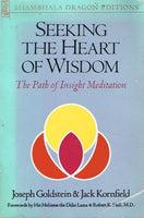 Seeking the heart of wisdom Joseph Goldstein & Jack Kornfield