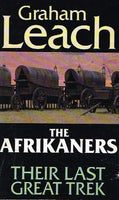 The Afrikaners their last great trek Graham Leach