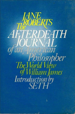 Jane Roberts the afterdeath journal of an American philosopher intro by Seth